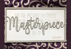 Layered Quotes: Masterpiece Ephesians 2:10 SVG File Glowforge Ready